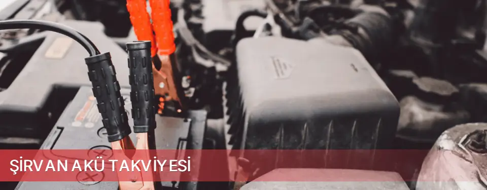 Şirvan İlçemi Akü Takviyesi